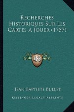 Recherches Historiques Sur Les Cartes A Jouer (1757)