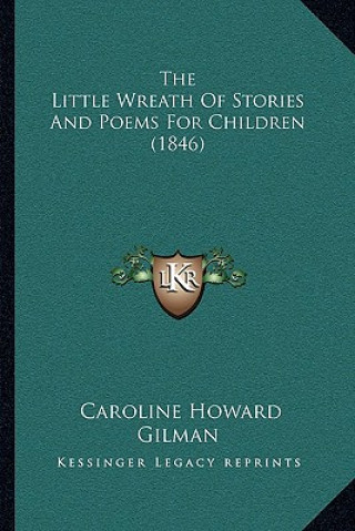 The Little Wreath Of Stories And Poems For Children (1846)