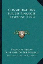 Considerations Sur Les Finances D'espagne (1753)
