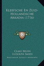 Kleefsche En Zuid-Hollandsche Arkadia (1716)