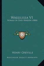 Wassilissa V1: Roman In Zwei Banden (1884)