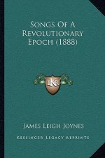 Songs Of A Revolutionary Epoch (1888)