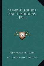 Spanish Legends And Traditions (1914)