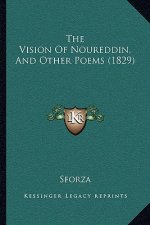 The Vision Of Noureddin, And Other Poems (1829)