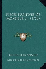 Pieces Fugitives De Monsieur S... (1752)