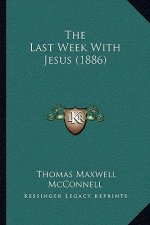 The Last Week With Jesus (1886)