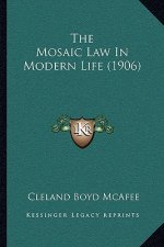 The Mosaic Law In Modern Life (1906)
