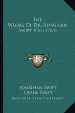The Works Of Dr. Jonathan Swift V16 (1765)
