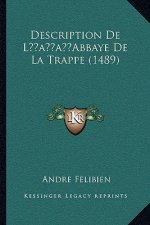 Description De L'Abbaye De La Trappe (1489)