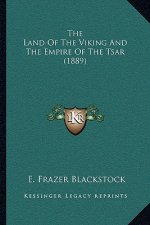 The Land Of The Viking And The Empire Of The Tsar (1889)