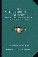 The Merry Order Of St. Bridget: Personal Recollections Of The Use Of The Rod (1857)