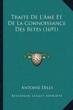 Traite De L'Ame Et De La Connoissance Des Betes (1691)