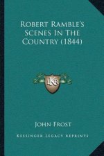 Robert Ramble's Scenes In The Country (1844)