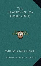 The Tragedy Of Ida Noble (1891)