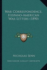 War Correspondence, Hispano-American War Letters (1890)