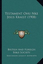 Testament Ohu Nke Jisus Kraist (1908)