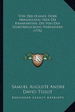 Von Der Onanie, Oder Abhandlung Uber Die Krankheiten, Die Von Der Selbstbefleckung Herruhren (1776)