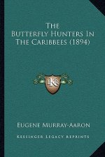 The Butterfly Hunters In The Caribbees (1894)