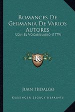 Romances De Germania De Varios Autores: Con El Vocabulario (1779)