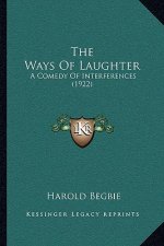 The Ways Of Laughter: A Comedy Of Interferences (1922)