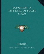 Supplement A L'Histoire De Polybe (1753)