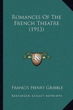 Romances Of The French Theatre (1913)
