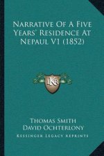 Narrative Of A Five Years' Residence At Nepaul V1 (1852)
