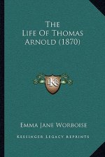 The Life Of Thomas Arnold (1870)
