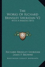 The Works Of Richard Brinsley Sheridan V2: With A Memoir (1873)