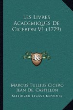 Les Livres Academiques De Ciceron V1 (1779)