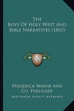 The Boys Of Holy Writ And Bible Narratives (1865)