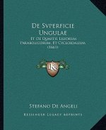 De Svperficie Ungulae: Et De Quartis Liliorum Parabolicorum, Et Cycloidalium (1661)