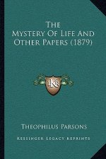 The Mystery Of Life And Other Papers (1879)