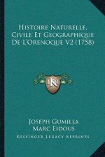 Histoire Naturelle, Civile Et Geographique De L'Orenoque V2 (1758)