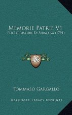 Memorie Patrie V1: Per Lo Ristori Di Siracusa (1791)