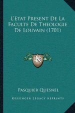 L'Etat Present De La Faculte De Theologie De Louvain (1701)