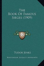 The Book Of Famous Sieges (1909)
