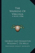 The Warrens Of Virginia: A Novel (1908)