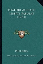 Phaedri Augusti Liberti Fabulae (1753)