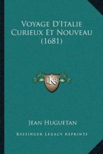Voyage D'Italie Curieux Et Nouveau (1681)