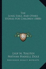The Long Exile, And Other Stories For Children (1888)