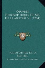 Oeuvres Philosophiques De Mr. De La Mettrie V1 (1764)
