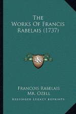 The Works Of Francis Rabelais (1737)