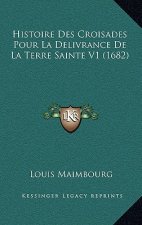 Histoire Des Croisades Pour La Delivrance De La Terre Sainte V1 (1682)