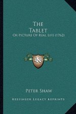 The Tablet: Or Picture Of Real Life (1762)