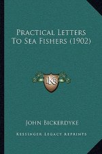 Practical Letters To Sea Fishers (1902)
