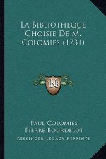 La Bibliotheque Choisie De M. Colomies (1731)