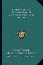 Philippiques de Demosthene, Et Catilinaires de Ciceron (1736)