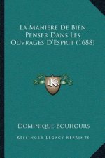 La Maniere De Bien Penser Dans Les Ouvrages D'Esprit (1688)