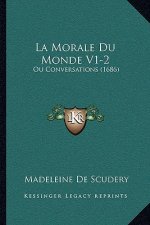La Morale Du Monde V1-2: Ou Conversations (1686)